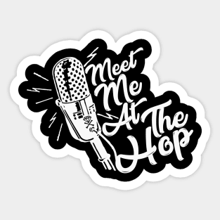 Meet Me At The Hop (I) Sticker